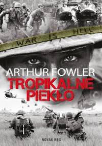 Tropikalne Piekło - Arthur Fowler