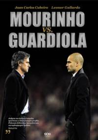 Mourinho vs. Guardiola - Juan Carlom Cubeiro, Leonor Gallardo
