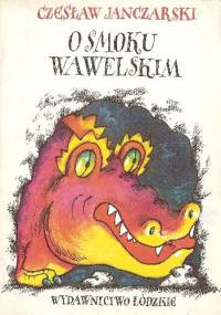 O smoku wawelskim - Czesław Janczarski