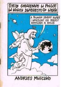 Życie codzienne w Polsce w końcu dwudziestego wieku - Andrzej Mleczko