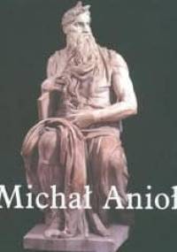 Michał Anioł - Eugéne Müntz