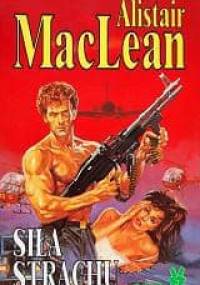 Siła strachu - Alistair MacLean