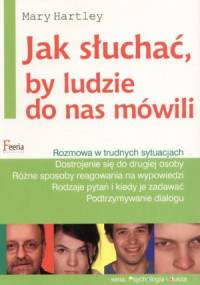 Jak słuchać, by ludzie do nas mówili - Mary Hartley