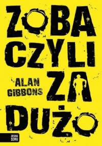 Zobaczyli za dużo - Alan Gibbons
