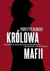 Królowa mafii - Piotr Pytlakowski