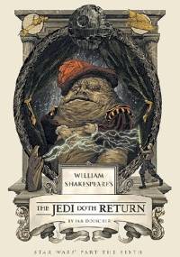 William Shakespeare's Star Wars: The Jedi Doth Return - Ian Doescher