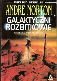 Galaktyczni Rozbitkowie - Andre Norton