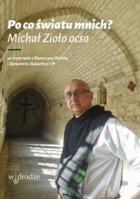 Po co światu mnich?