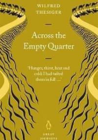Across the Empty Quarter - Wilfred Thesiger