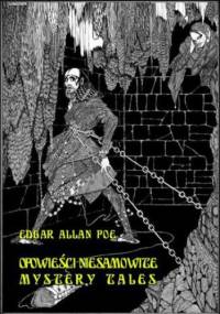 Opowieści niesamowite. Mystery Tales - Allan Poe Edgar