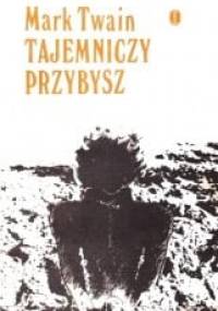 Tajemniczy przybysz - Mark Twain