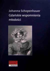 Gdańskie wspomnienia młodości - Johanna Schopenhauer