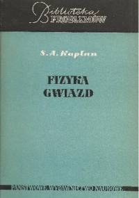 Fizyka gwiazd - Samuil A. Kapłan
