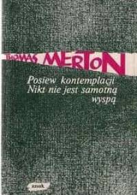 Posiew kontemplacji. Nikt nie jest samotną wyspą - Thomas Merton