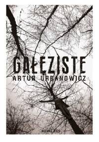 Gałęziste - Artur Urbanowicz
