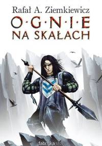 Ognie na skałach - Rafał A. Ziemkiewicz
