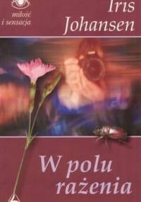 W polu rażenia - Iris Johansen