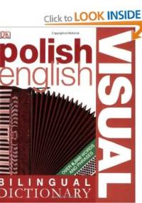 Polish-English Visual Bilingual Dictionary - praca zbiorowa