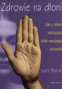 Zdrowie na dłoni - Lori Reid