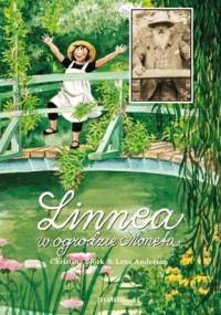 Linnea w ogrodzie Moneta - Lena Anderson, Christina Björk