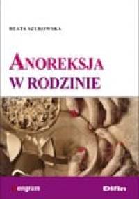 Anoreksja w rodzinie - Beata Szurowska
