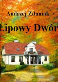Lipowy Dwór - Andrzej Zduniak