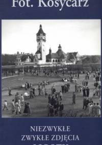 Niezwykłe zwykłe zdjęcia Sopotu - Zbigniew Maciej Kosycarz