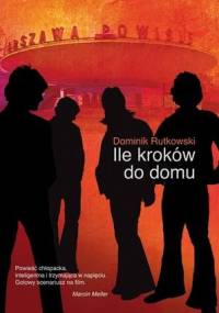 Ile kroków do domu - Dominik Rutkowski