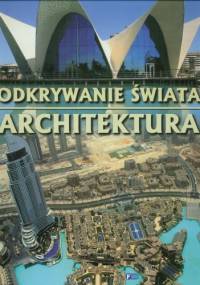 Odkrywanie świata. Architektura - ...