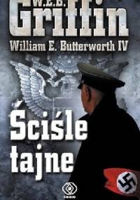 Ściśle tajne - W.E.B. Griffin, William E. Butterworth IV