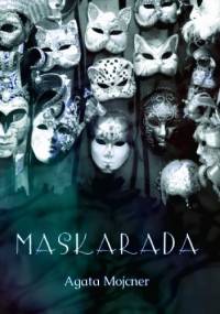 Maskarada - Agata Mojcner