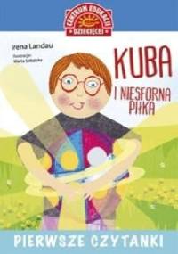 Kuba i niesforna piłka - Irena Landau