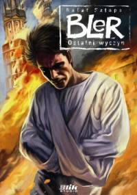 Bler. Ostatni wyczyn - Rafał Szłapa