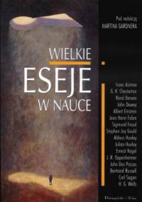 Wielkie eseje w nauce - Martin Gardner