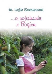 Medytacje... o pojednaniu z Bogiem - ks. Lucjan Szubartowski