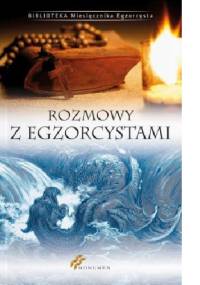 Rozmowy z egzorcystami - praca zbiorowa