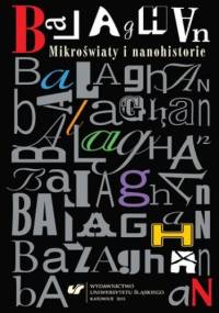 Balaghan. Mikroświaty i nanohistorie