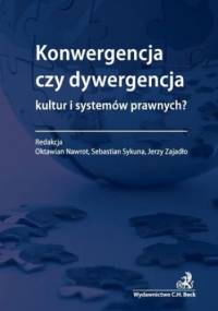 Konwergencja czy dywergencja kultur i systemów prawnych?