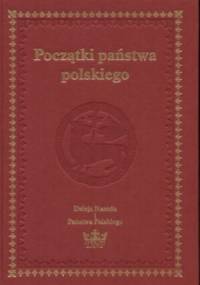Początki państwa polskiego - praca zbiorowa