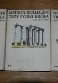 Trzy córki króla t. 1-3 - Natalia Rolleczek