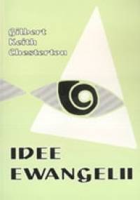 Idee Ewangelii - Gilbert Keith Chesterton