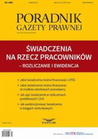 Poradnik Gazety Prawnej 4/2015 Świadczenia na rzecz pracowników - rozliczanie i ewidencja