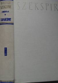 Dzieła dramatyczne V: Tragedie I - William Shakespeare