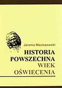 Historia powszechna. Wiek oświecenia - Jarema Maciszewski