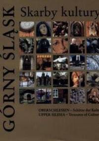 Górny Śląsk. Skarby kultury - praca zbiorowa