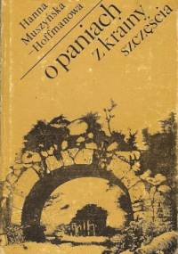 O paniach z krainy szczęścia - Hanna Muszyńska-Hoffmannowa