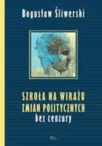 Szkoła na wirażu zmian politycznych - Bogusław Śliwerski