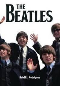 The Beatles. Pięćdziesiąt cudownych lat - Robert Rodrigues