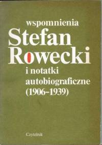 Stefan Rowecki : wspomnienia i notatki autobiograficzne (1906-1939) - Andrzej Krzysztof Kunert, Józef Szyrmer