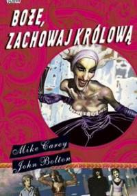 Boże, zachowaj królową - Mike Carey, John Bolton
